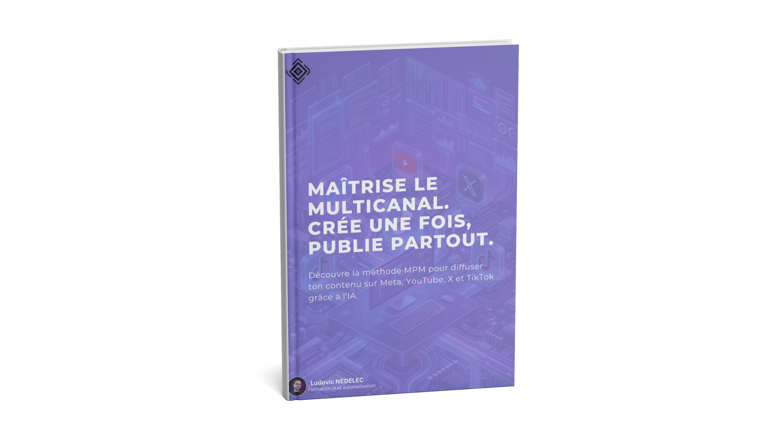E-book La méthode MPM : maîtrise le multicanal, crée une fois, publie partout